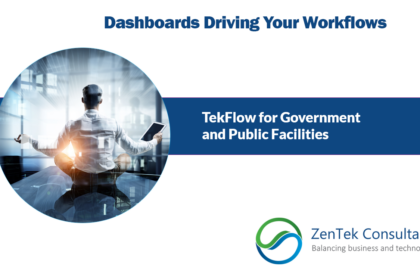 Dashboards Driving Your Workflows: TekFlow for Government and Public Facilities