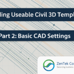 Building Useable Civil 3D Templates Part 1: Basic CAD Settings
