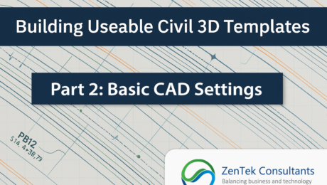 Building Useable Civil 3D Templates Part 1: Basic CAD Settings