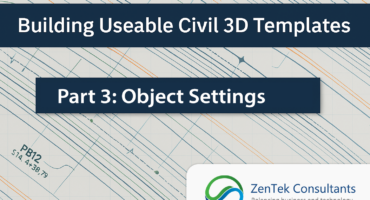 Building Useable Civil 3D Templates Part 3: Object Settings