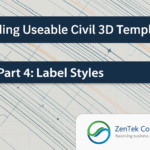 Building Useable Civil 3D Templates Part 4: Label Styles